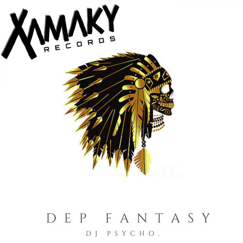 Dj Psycho - Dep Fantasy / Xamaky Records