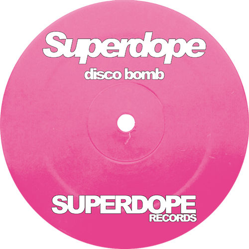 Superdope - Disco Bomb / SUPERDOPE RECORDS