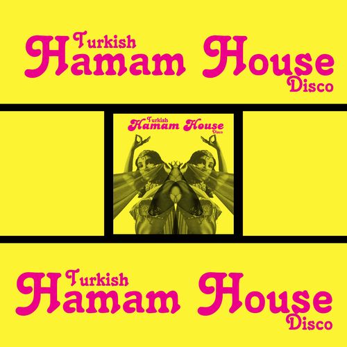 VA - Turkish Hamam House Disco / Arsivplak