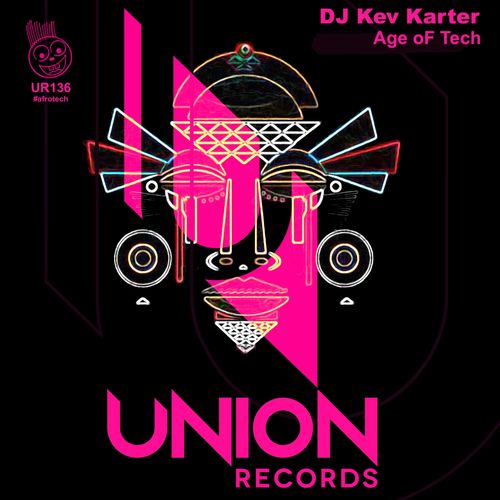 DJ Kev Karter - Age of Tech / Union Records
