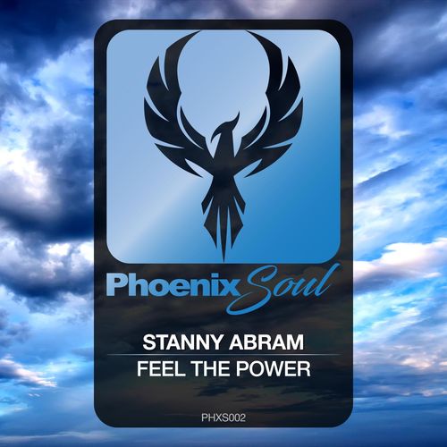 Stanny Abram - Feel The Power / Phoenix Soul