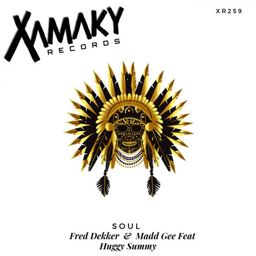 Fred Dekker & Madd Gee feat. Huggy Sammy - Soul / Xamaky Records