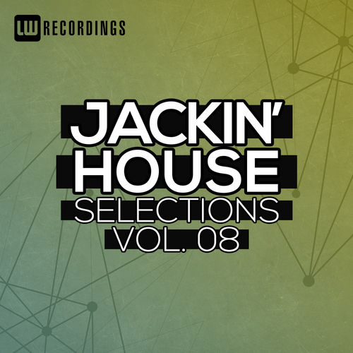 VA - Jackin' House Selections, Vol. 08 / LW Recordings