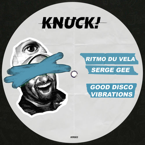 Ritmo Du Vela & Serge Gee - Good Disco Vibrations / Knuck!