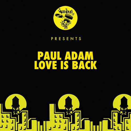 Paul Adam - Love Is Back / Nurvous Records