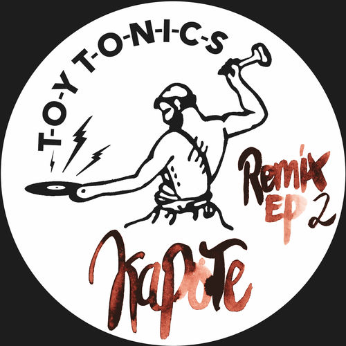 Kapote - Remix EP 2 / Toy Tonics