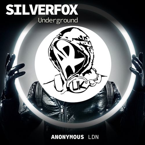 Silverfox - Underground / Anonymous Records LDN