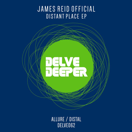 James Reid Official - Distant Place EP / Delve Deeper Recordings