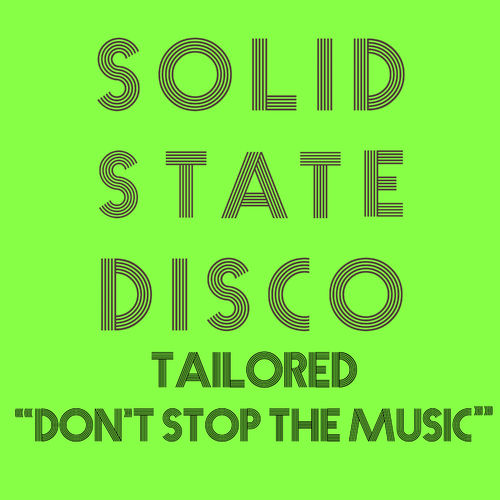 Tailored - Don't Stop the Music / Solid State Disco