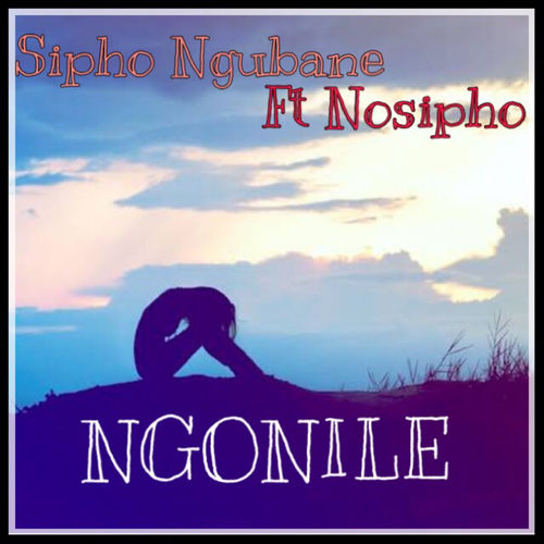 Sipho Ngubane ft Nosipho - Ngonile / Soulful Sentiments Records