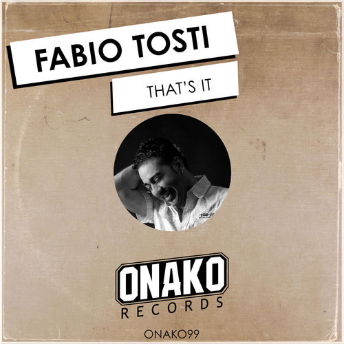 Fabio Tosti - That's It / Onako Records