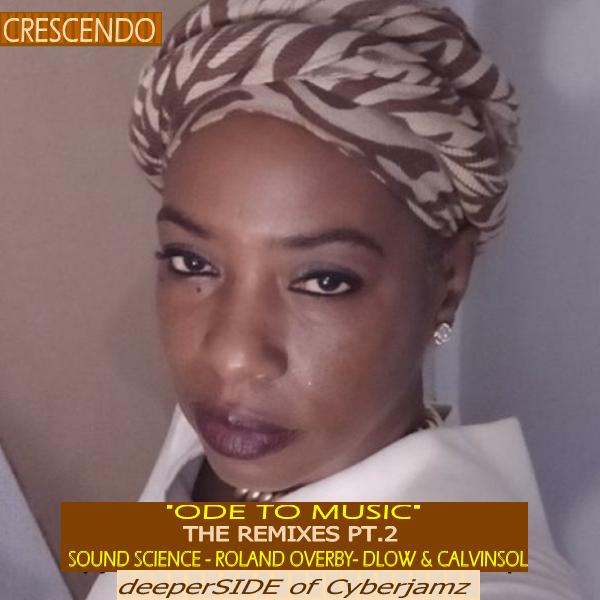 Crescendo - Ode To Muzik (The Remixes) (Part Two) / Deeper Side of Cyberjamz Records