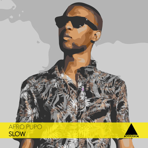 Afro Pupo - Slow / Afrocracia Records