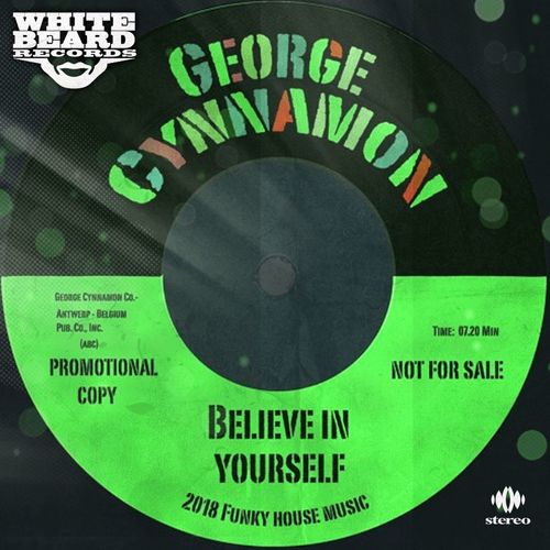 George Cynnamon - Believe In Yourself / Whitebeard Records