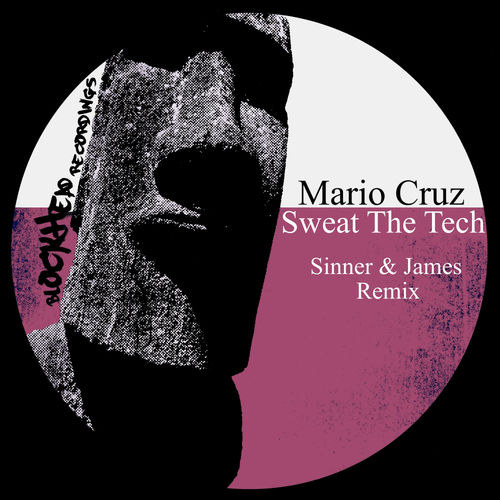 Mario Cruz - Sweat The Tech (Sinner & James Remix) / Blockhead Recordings