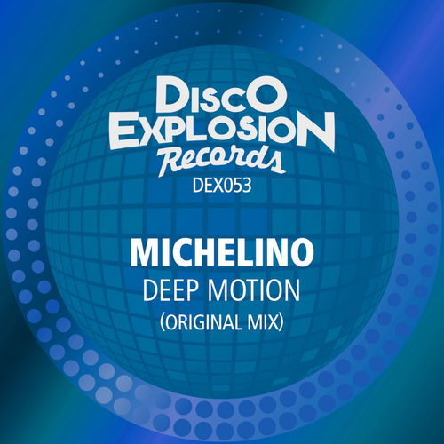 Michelino - Deep Motion / Disco Explosion Records
