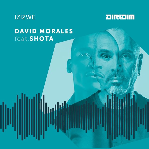 David Morales feat. Shota - Izizwe / DIRIDIM