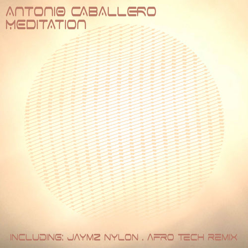Antonio Caballero - Meditation / Nylon Trax