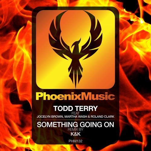 Todd Terry - Something Going On (K & K Remix) / Phoenix Music