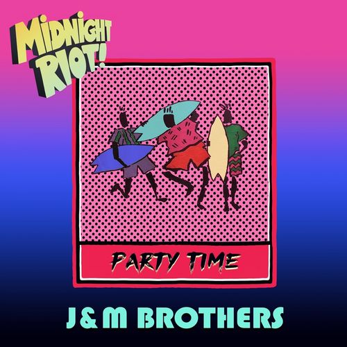 J&M Brothers - Party Time / Midnight Riot