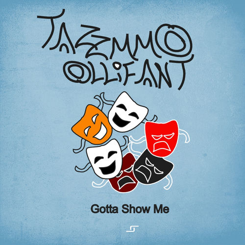 Tazzmo Oliphant - Gotta Show Me / Lilac Jeans Records