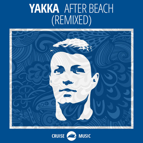 Yakka - After Beach (Remixed) / Cruise Music