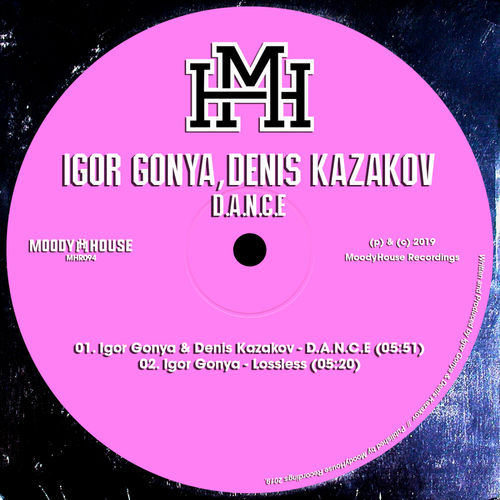 Igor Gonya & Denis Kazakov - D.A.N.C.E / MoodyHouse Recordings