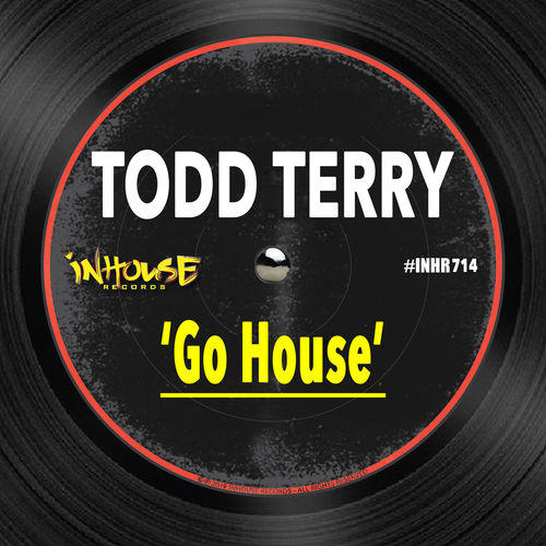 Todd Terry - Go House / InHouse Records