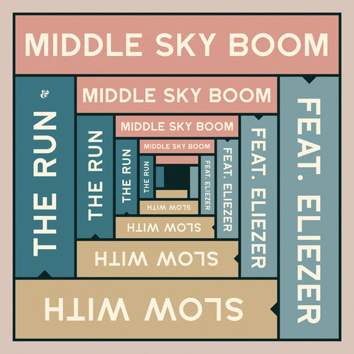 Middle Sky Boom - Slow With The Run / Eskimo Recordings