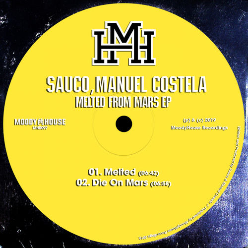 Sauco & Manuel Costela - Melted From Mars EP / MoodyHouse Recordings