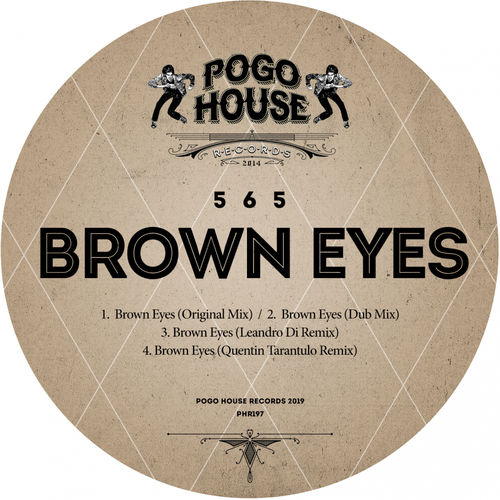 565 - Brown Eyes / Pogo House Records