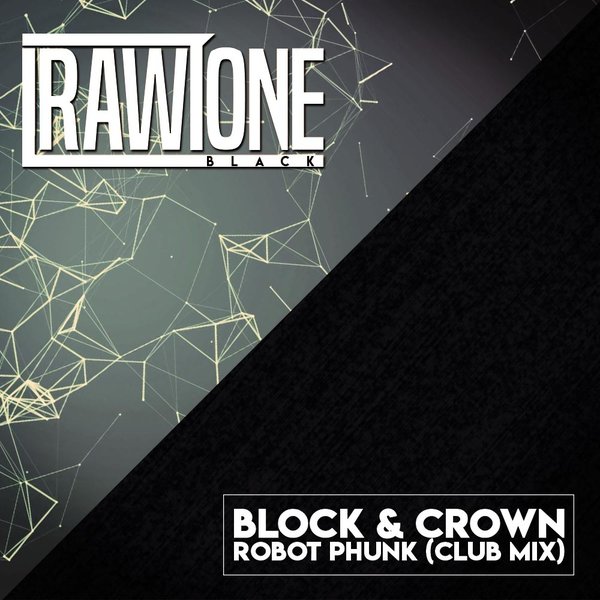 Block & Crown - Robot Phunk / Rawtone Recordings