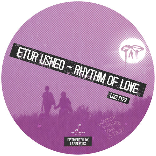 Etur Usheo - Rhythm Of Love / Lisztomania Records