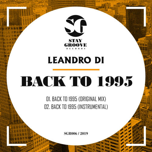 Leandro Di - Back To 1995 / Stay Groove Records