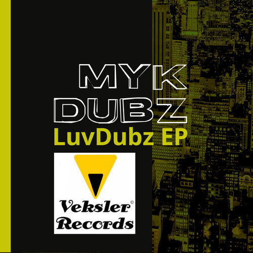 Myk Dubz - Love Dubz EP / Veksler Records