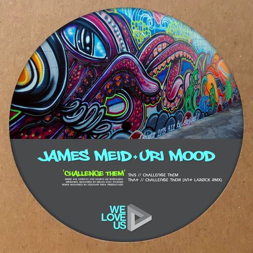 James Meid & Uri Mood - Challenge Them / We Love Us