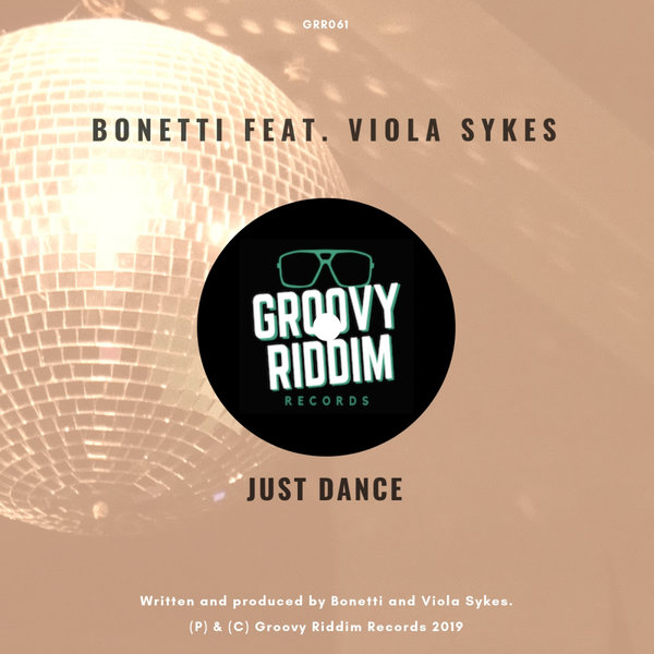 Bonetti feat. Viola Sykes - Just Dance / Groovy Riddim Records