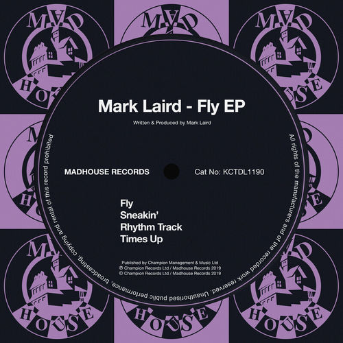 Mark Laird - Fly / Madhouse Records