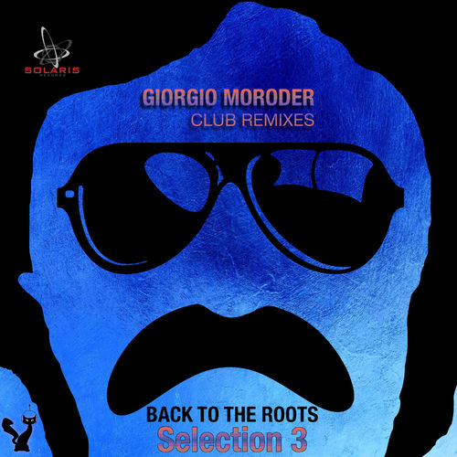 Giorgio Moroder - Club Remixes Selection 3 - Back to the Roots / Solaris Records