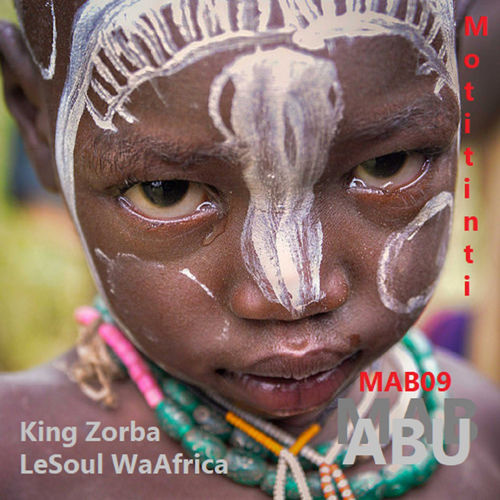 King Zorba Feat. LeSoul WaAfrica - Motitinti / MABABU RECORDS