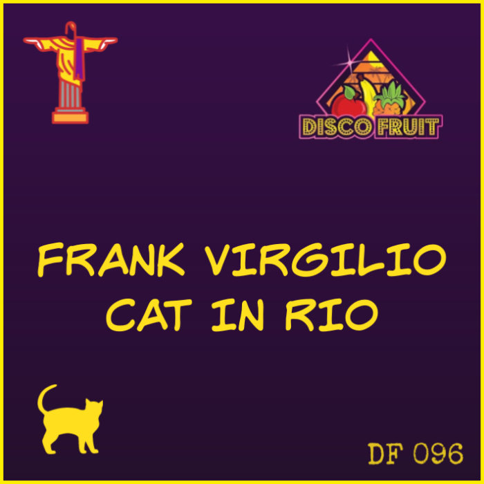 Frank Virgilio - Cat In Rio / Disco Fruit