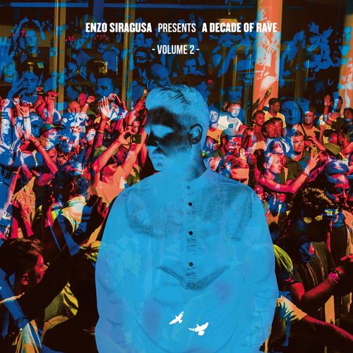 Enzo Siragusa - A Decade Of Rave - Volume 2 / Fuse London