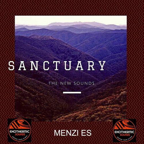 Menzi ES - Sanctuary (The New Sound) / Exothermic Sounds