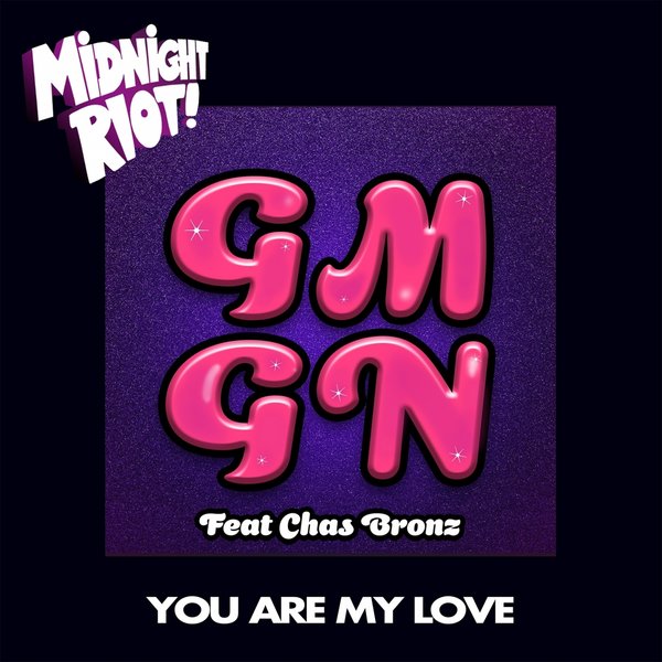 GMGN - You Are My Love / Midnight Riot