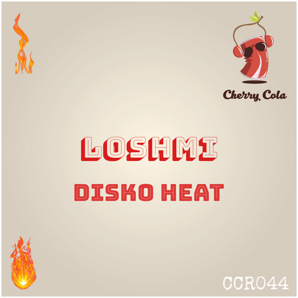 Loshmi - Disko Heat / Cherry Cola Records
