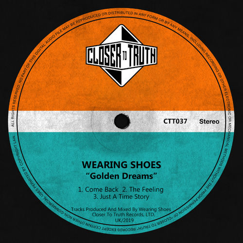 Wearing Shoes - Golden Dreams / Closer To Truth