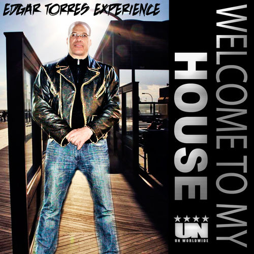 Edgar Torres Experience - Welcome To My House / Underground Network Records