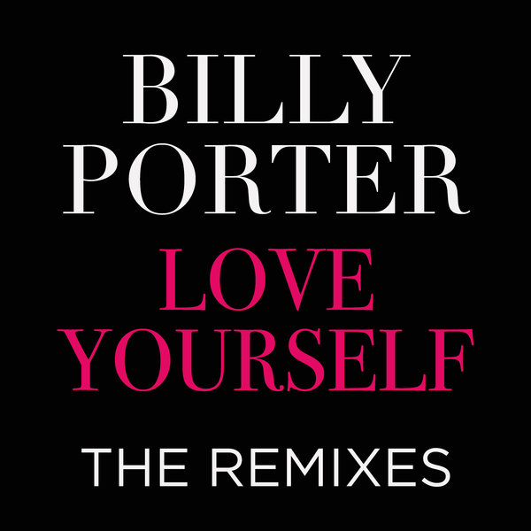 Billy Porter - Love Yourself (Michael Gray Remix) / The Butler Music Company