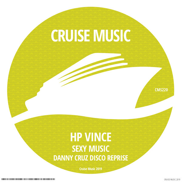 HP Vince - Sexy Music (Danny Cruz Disco Reprise) / Cruise Music