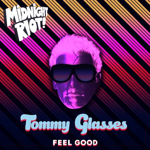 Tommy Glasses - Feel Good / Midnight Riot